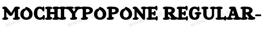 MochiyPopOne Regular字体转换